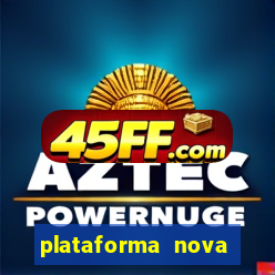 plataforma nova para jogar fortune tiger
